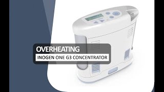 Inogen G3 Troubleshooting Overheating [upl. by Bourne]