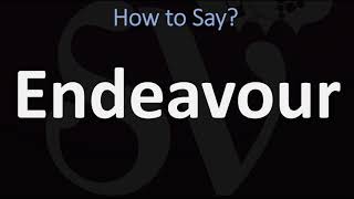 How to Pronounce Endeavour CORRECTLY [upl. by Valdas891]