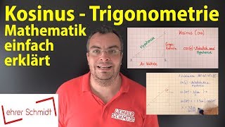 Kosinus  Trigonometrie  Lehrerschmidt  einfach erklärt [upl. by Steve]