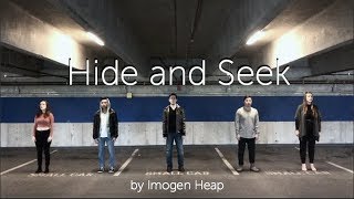 Hide and Seek Imogen Heap  Fifth Street A Cappella Cover [upl. by Elvie]