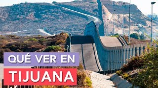 Qué ver en Tijuana 🇲🇽  10 Lugares imprescindibles [upl. by Cheston]