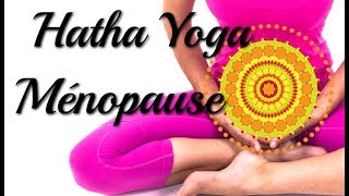 Hatha Yoga  Ménopause et PériMénopause [upl. by Frymire]