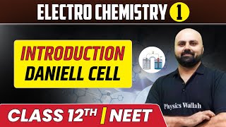 Electro Chemistry 01  Introduction  Daniell Cell  Class 12thNEET [upl. by Tarah]