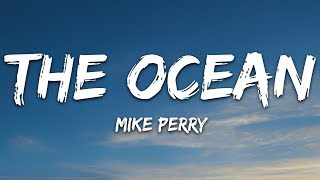 Mike Perry  The Ocean Lyrics ft SHY Martin [upl. by Htiffirg]