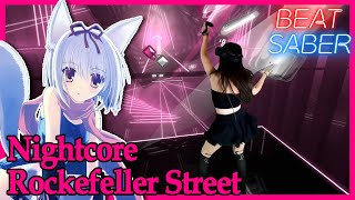 BEAT SABER ROCKEFELLER STREET  NIGHTCORE  EXPERT [upl. by Crissy]