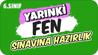 YARINKİ FEN SINAVINDA ÇIKAR ✍🏻 6 SINIF [upl. by Akinyt]