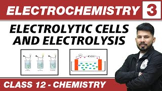 Electrochemistry 03  Eletrolytic Cells amp Electrolysis  Class 12 NCERT [upl. by Eirotal]