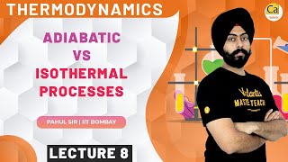 Thermodynamics L8  Adiabatic vs Isothermal Processes  JEE amp NEET 2022  Chemistry  Pahul Sir [upl. by Leemaj]