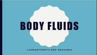 Physiology  Body fluids compartments and measures [upl. by Watkins]