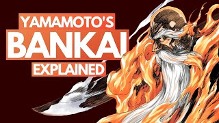 YAMAMOTOS BANKAI Explained  The Power to Destroy Soul Society  Bleach DISCUSSION [upl. by Jdavie]