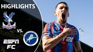 Crystal Palace vs Millwall  FA Cup Highlights  ESPN FC [upl. by Holly-Anne495]