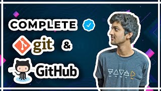 Complete Git and GitHub Tutorial [upl. by Inaluahek880]