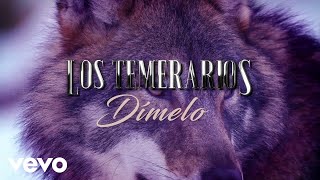 Los Temerarios  Dímelo LETRA [upl. by Farlay684]