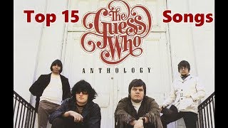 Top 10 Guess Who Songs 15 Songs Greatest Hits Burton Cummings [upl. by Farra]