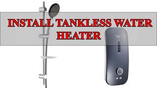 How to Install Tankless Water Heater [upl. by Nimzay]