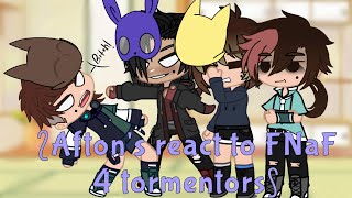 ╠Past Aftons react to FNaF 4 tormentors╣ [upl. by Laira]