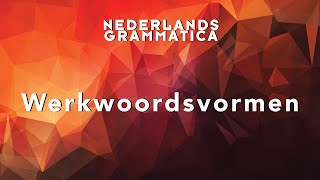 Grammatica Werkwoordsvormen [upl. by Anamor]