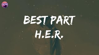 HER  Best Part Lyric Video [upl. by Matias298]