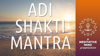 Powerful Mantra for Meditation  Adi Shakti Mantra  Meditation Mantra Chanting [upl. by Malo]