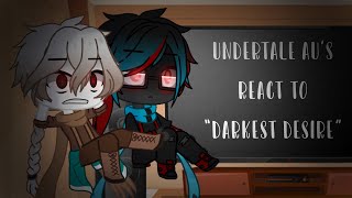 Undertale AU’s react to “Darkest Desire”  ENG  RUS Gacha Club  • Aira • [upl. by Illah]