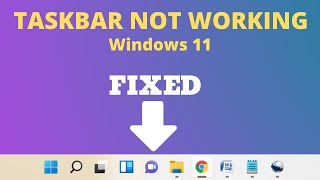 Taskbar Not Working in Windows 11   FIXED [upl. by Schwinn]