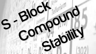 S  block compound stability [upl. by Crispa651]