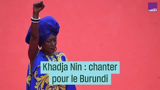 Khadja Nin chanter pour le Burundi CulturePrime [upl. by Alrac733]