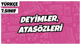 7 Sınıf Türkçe  Deyimler Atasözleri  2022 [upl. by Lede]