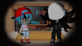 FNF react to Slenderman mod bonus [upl. by Lanaj]