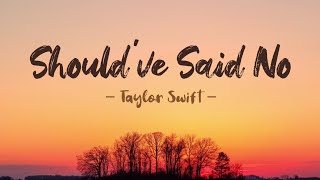 Taylor Swift  Shouldve Said No Lyric Video [upl. by Ecidnak]