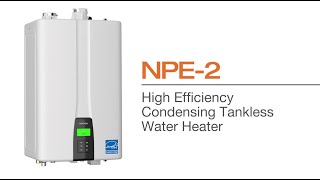 NPE 2 Condensing Tankless Water Heaters [upl. by Haidabez]