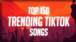 Top 150 Trending Tiktok Songs With Lyrics Tiktok [upl. by Kcirded325]