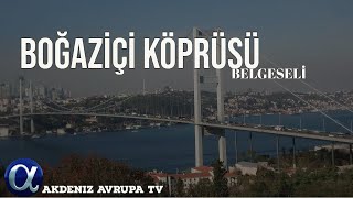 BOĞAZİÇİ KÖPRÜSÜ BELGESELİ  Boğaziçi köprüsü ne zaman açıldı [upl. by Myrta]