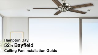 How to Install the Hampton Bay 52 in Bayfield Ceiling Fan [upl. by Gauthier30]