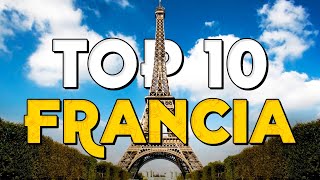 ✈️ TOP 10 Francia ⭐️ Que Ver y Hacer en Francia [upl. by Gautious]