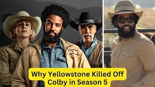 Why Yellowstone Killed Off Colby in Season 5 [upl. by Elwin]