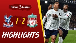 Crystal Palace 12 Liverpool  Firmino wins it late at Selhurst Park  Highlights [upl. by Ekalb]