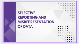 Selective reporting and misrepresentation of data [upl. by Nolaf618]