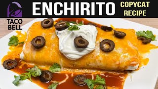 ENCHIRITO Taco Bell Copycat Recipe [upl. by Cagle]