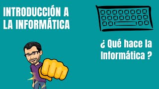 ¿Qué hace la Informática  INFORMÁTICA [upl. by Meingolda]