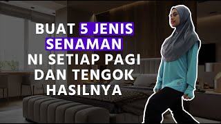 Buat 5 Jenis Senaman Ni Setiap Pagi Dan Tengok Hasilnya [upl. by Yendroc]