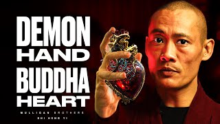 DEMON HAND  BUDDHA HEART  YOU NEED BOTH  Shaolin Master Shi Heng Yi [upl. by Goldy]