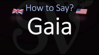 How to Pronounce Gaia CORRECTLY Meaning amp Pronunciation [upl. by Attenol]