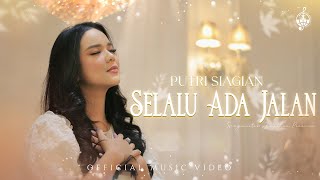 Selalu Ada Jalan  Putri Siagian Official Music Video [upl. by Xena787]