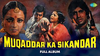 Muqaddar Ka Sikandar  Full Album  Muqaddar Ka Sikandar  O Saathi Re  SalameIshq Meri Jaan [upl. by Pazia]