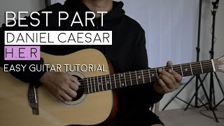 Best Part by HER Daniel Caesar  Guitar Tutorial [upl. by Trin580]