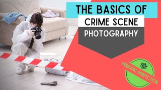 Basics of Crime Scene Photography [upl. by Trojan]