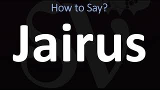 How to Pronounce Jairus BIBLE [upl. by Dustan158]