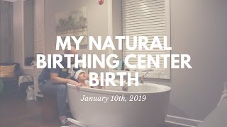 My Natural Birthing Center Birth [upl. by Ramal]