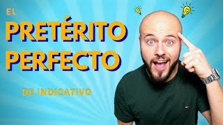 El PRETÉRITO PERFECTO en Español 👨🏼‍🏫 [upl. by Airdua]